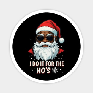 Black Santa - I Do It For The Ho's Magnet